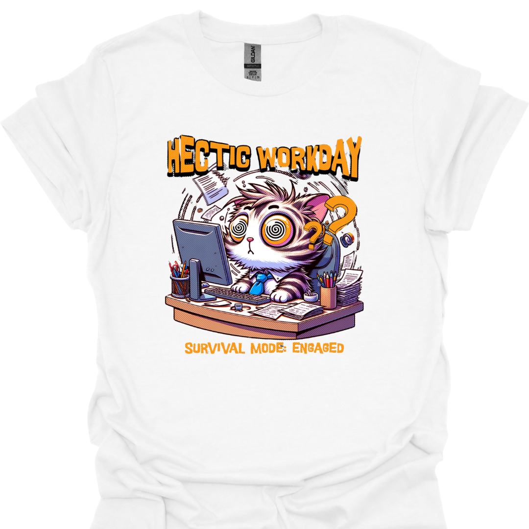 Cat Lover T-Shirt – Hectic Workday Survival Mode Engaged | Funny & Relatable Tee