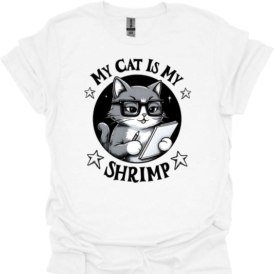 Cat Lover T-Shirt - My Cat Is My Shrimp, Funny & Adorable Cat Lover Tee