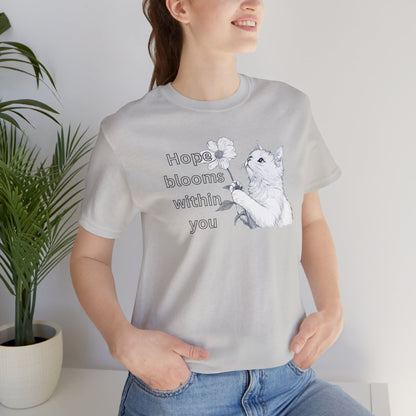 Cat Lover T-shirt Hope Blooms Within You – Inspirational Floral Cat Tee for Positivity & Comfort