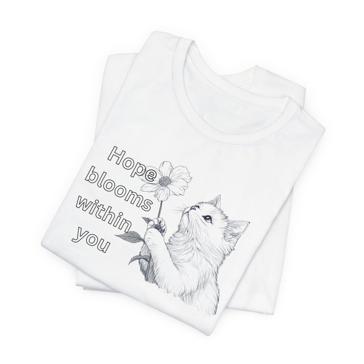 Cat Lover T-shirt Hope Blooms Within You – Inspirational Floral Cat Tee for Positivity & Comfort